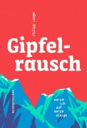 Cover-Bild zum Titel 'Gipfelrausch' von 'Philipp Laage'