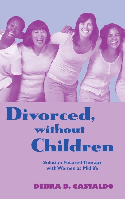 Divorced, without Children - Debra D. Castaldo