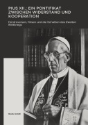 Cover-Bild zum Titel 'Pius XII.: Ein Pontifikat zwischen Widerstand und Kooperation' von 'Giulio Astalli'