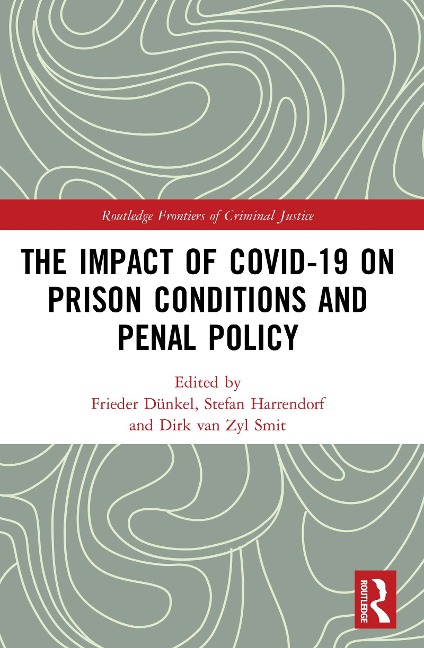 The Impact of Covid-19 on Prison Conditions and Penal Policy - 
