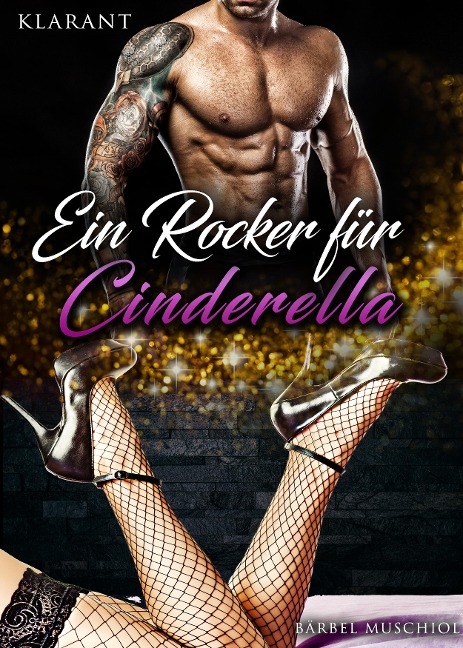 Ein Rocker für Cinderella - Bärbel Muschiol