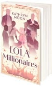 Cover-Bild zum Titel 'Lola & the Millionaires - Teil 1' von 'Kathryn Moon'