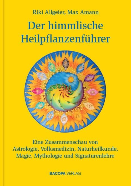 Der himmlische Heilpflanzenführer - Riki Allgeier, Max Amann