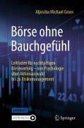 Cover-Bild zum Titel 'Börse ohne Bauchgefühl' von 'Aljoscha Michael Groos'