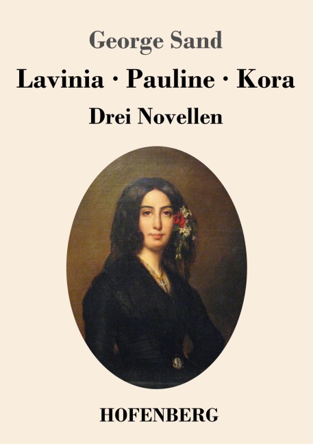 Lavinia - Pauline - Kora - George Sand