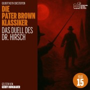 Cover-Bild zum Titel 'Das Duell des Dr. Hirsch (Die Pater Brown Klassiker, Folge 15)' von 'Gilbert Keith Chesterton'