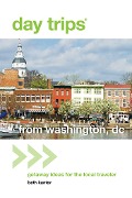Cover-Bild zum Titel 'Day Trips® from Washington, DC' von 'Beth Kanter'