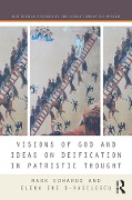 Cover-Bild zum Titel 'Visions of God and Ideas on Deification in Patristic Thought' von ''