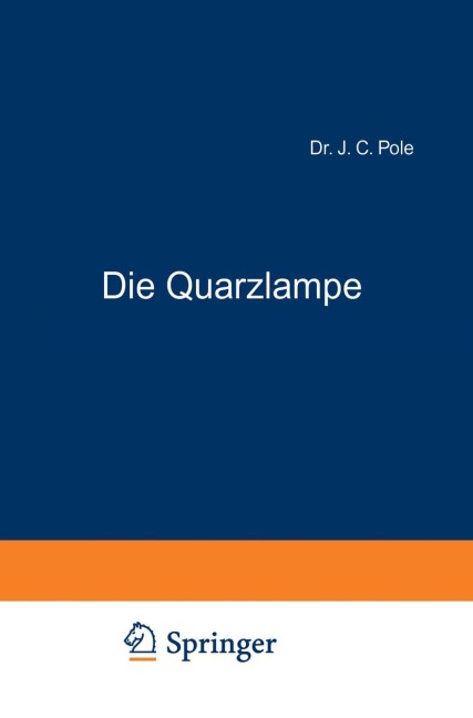 Die Quarzlampe - J. C. Pole