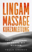 Cover-Bild zum Titel 'Lingam Massage Kurzanleitung' von 'Yella Cremer'