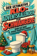 Cover-Bild zum Titel 'Der ultimative Klo-Adventskalender für Schwangere' von 'Jonas Schwarz'