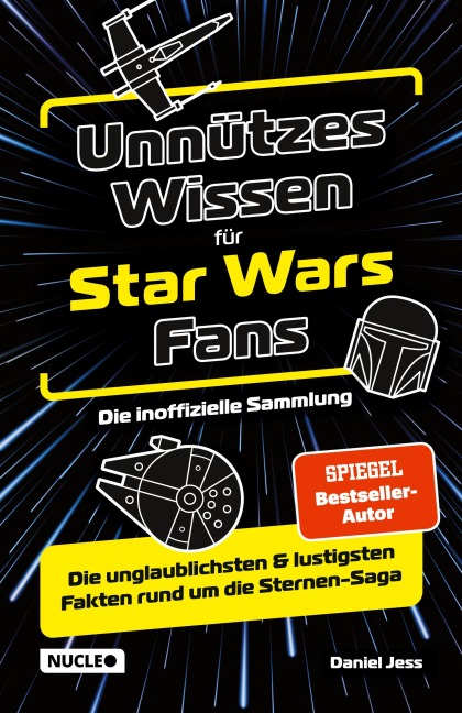 Unnützes Wissen für Star Wars Fans - Die inoffizielle Sammlung - Daniel Jess