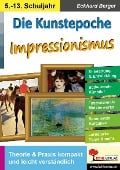 Die Kunstepoche IMPRESSIONISMUS - Eckhard Berger