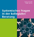 Cover-Bild zum Titel 'Systemisches Fragen in der kollegialen Beratung' von 'Andreas Patrzek, Stefan Scholer'