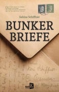 Cover-Bild zum Titel 'Bunkerbriefe' von 'Sabine Schiffner'