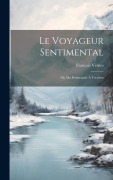 Cover-Bild zum Titel 'Le Voyageur Sentimental' von 'François Vernes'