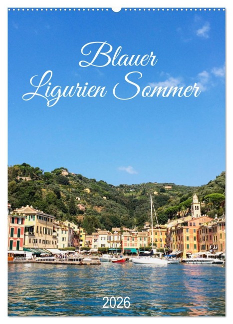 Blauer Ligurien Sommer (Wandkalender 2026 DIN A2 hoch), CALVENDO Monatskalender - Gaby Wojciech