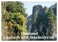 Thailand - exotisch und faszinierend (Wandkalender 2025 DIN A4 quer), CALVENDO Monatskalender - Erika Müller