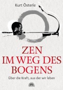 Cover-Bild zum Titel 'Zen im Weg des Bogens' von 'Kurt Österle'