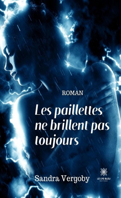 Les paillettes ne brillent pas toujours - Sandra Vergoby