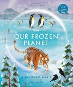 Cover-Bild zum Titel 'Our Frozen Planet' von 'Leisa Stewart-Sharpe'