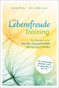 Das Lebensfreude-Training - Maja Günther, Doris Wolf