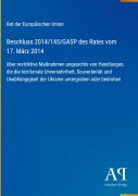 Cover-Bild zum Titel 'Beschluss 2014/145/GASP des Rates vom 17. März 2014' von 'Rat der Europäischen Union'