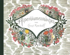 Cover-Bild zum Titel 'Alpenblumenmärchen' von 'Ernst Kreidolf'