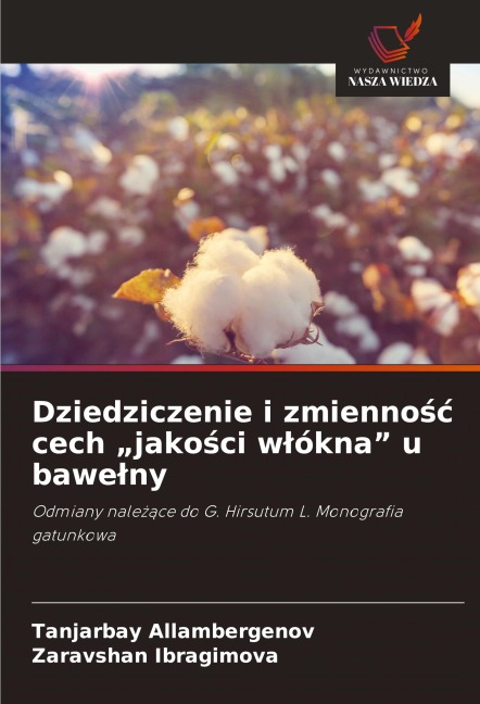 Dziedziczenie i zmienno¿¿ cech "jako¿ci w¿ókna" u bawe¿ny - Tanjarbay Allambergenov, Zaravshan Ibragimova