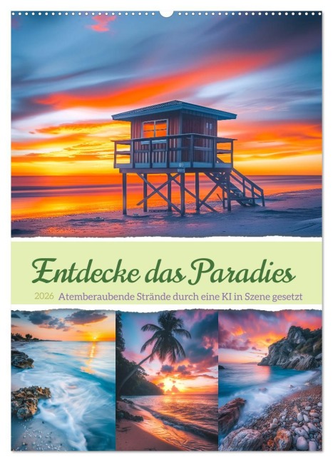 Entdecke das Paradies - Atemberaubende Strände durch eine KI in Szene gesetzt (Wandkalender 2026 DIN A2 hoch), CALVENDO Monatskalender - Steffen Gierok-Latniak