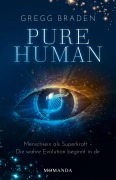 Cover-Bild zum Titel 'Pure Human' von 'Gregg Braden'