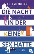 Cover-Bild zum Titel 'Die Nacht, in der keiner Sex hatte' von 'Kalena Miller'