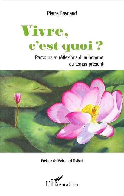 Vivre, c'est quoi ? - Pierre Raynaud