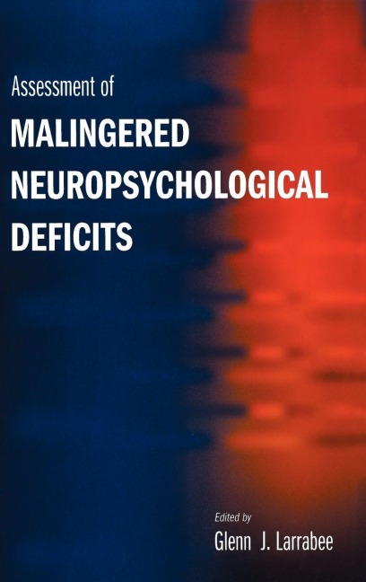 Assessment of Malingered Neuropsychological Deficits - 