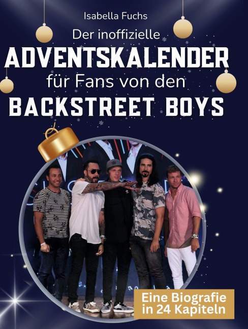Der inoffizielle Adventskalender für Fans von den Backstreet Boys - Isabella Fuchs