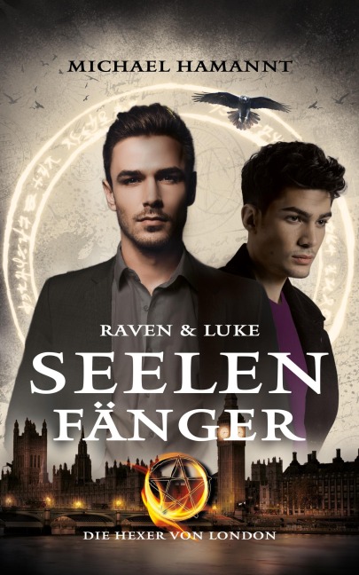 Raven & Luke - Seelenfänger (Die Hexer von London, #2) - Michael Hamannt