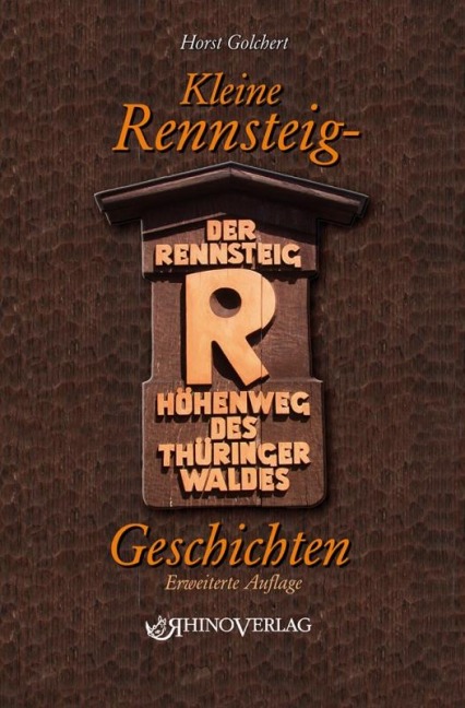 Kleine Rennsteiggeschichten - Horst Golchert