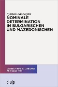 Cover-Bild zum Titel 'Nominale Determination im Bulgarischen und Mazedonischen' von 'Syuzan Sachliyan'