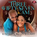 Cover-Bild zum Titel 'Three Fifty-Seven A.M. Lib/E: Timing Is Everything' von 'Kendra Norman-Bellamy, Hank Stewart'
