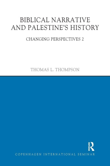 Biblical Narrative and Palestine's History - Thomas L. Thompson