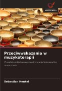 Cover-Bild zum Titel 'Przeciwwskazania w muzykoterapii' von 'Sebastian Henkel'