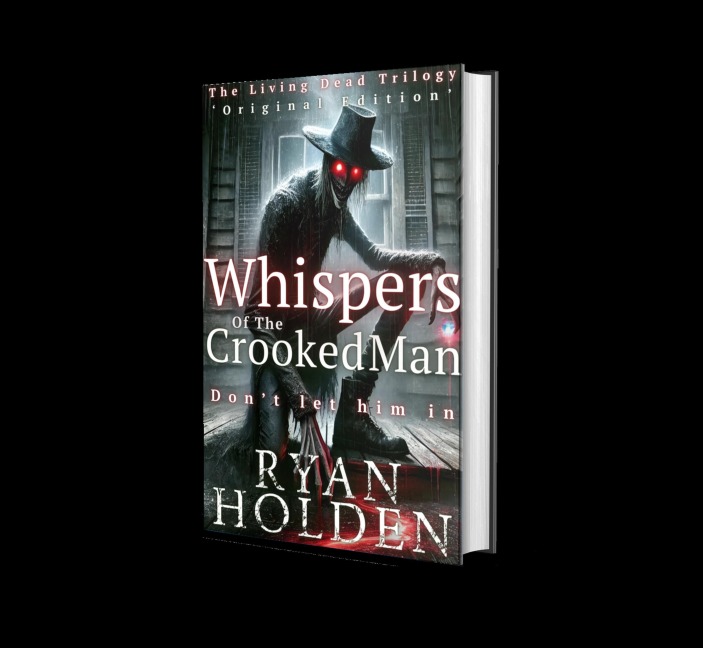 Whispers of the Crooked Man (The Living Dead Trilogy, #1) - Ryan Holden