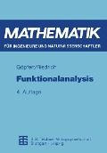 Cover-Bild zum Titel 'Funktionalanalysis' von 'Alfred Göpfert, Thomas Riedrich'