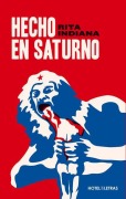Cover-Bild zum Titel 'Hecho En Saturno' von 'Rita Indiana'