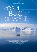 Cover-Bild zum Titel 'Vorm Bug die Welt' von 'Christofer Knaak'