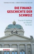 Cover-Bild zum Titel 'Die Finanzgeschichte der Schweiz' von 'Thomas Studer, Christoph Schaltegger'