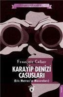 Karayip Denizi Casuslari Eric Matrasin Maceralari - Francois Celier