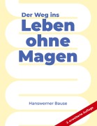 Cover-Bild zum Titel 'Der Weg ins Leben ohne Magen' von 'Hanswerner Bause'