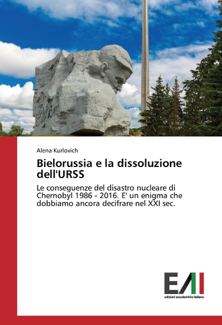 Bielorussia e la dissoluzione dell'URSS - Alena Kurlovich