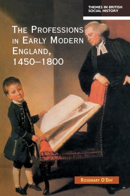 The Professions in Early Modern England, 1450-1800 - Rosemary O'Day